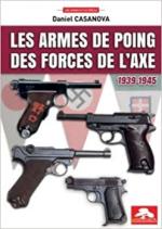 72140 - Casanova, D. - Armes de poing des forces de l'Axe 1939-1945 (Les)