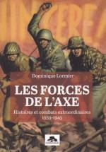 72143 - Lormier, D. - Forces de l'Axe. Histoires et combats extraordinaires 1939-1945 (Les)