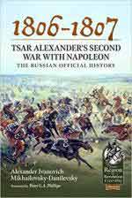 72178 - Ivanovich-Danilevsky, A.-M. - 1806-1807 Tsar Alexander's Second War with Napoleon. The Russian Official History