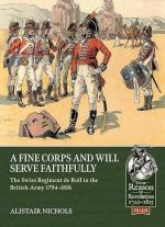 72183 - Nichols, A. - Fine Corps and will serve faithfully. The Swiss Regiment de Roll in the British Army 1794-1816 (A)