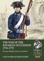 72187 - Querengaesser, A. - War of the Bavarian Succession 1778-79. Prussian Military Power in Decline?