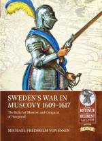 72193 - Fredholm von Essen, M. - Sweden's War in Muscovy 1609-1617. The Relief of Moscow and Conquest of Novgorod