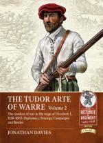 72194 - Davies, J. - Tudor Arte of Warre Vol 2. The Conduct of War in the Reign of Elizabeth I 1558-1603. The Elizabethan Army