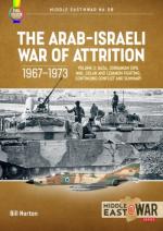 72204 - Norton, B. - Arab-Israeli War of Attrition 1967-1973 Vol 3 Gaza, Jordanian Civil War, Golan and Lebanon Fighting. Continuing Conflict and summary - Middle East @War 058