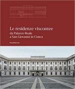 72233 - Romano-Rossi, S.-M.  cur - Residenze viscontee da Palazzo Reale a San Giovanni in Conca (Le)
