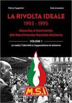 72237 - Cappellari-Linzalone, P.-I. - Rivolta ideale 1993-1995. Nascita e tramonto del MSI Vol 1: Le radici, l'identita', l'opposizione al sistema (La)