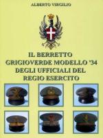 72254 - Virgilio, A. - Berretto grigioverde Modello '34 degli ufficiali del Regio Esercito (Il)