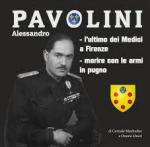 72278 - Manfredini-Onori, C.-O. - Alessandro Pavolini. L'ultimo dei Medici a Firenze - Morire con le armi in pugno