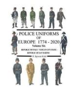 72294 - Kidd, R.S. - Police Uniforms Vol 6: of Europe 1774-2020 Republic of Italy, Vatican City State, Republic of San Marino
