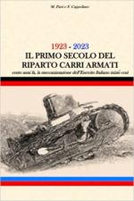 72309 - Parri-Cappellano, FM.. - Primo Secolo del Riparto Carri Armati. Cento anni fa, la meccanizzazione dell'Esercito Italiano inizio' cosi' (Il)