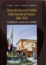 72317 - Fuselli-Lucin-Severino-Di Mari, E.-F.-G.-W. - Storia del servizio cinofilo della Guardia di Finanza 1881-2017. Candida pro causa ense candido