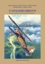 72340 - Slongo, L. et al. - Cavalieri erranti. Storia della 412a Squadriglia Caccia Terrestri nella Seconda Guerra Mondiale (I)