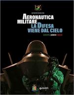 72349 - Cornacchini, A. - Aeronautica Militare. La difesa viene dal cielo. Identita', uomini, mezzi