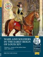 72352 - Mugnai, B. - Wars and Soldiers in the Early Reign of Louis XIV Vol 6/2: Armies of the Italian States 1660-1690 Part 2