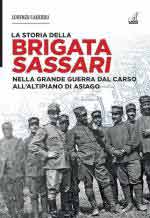 72362 - Cadeddu, L. - Storia della Brigata Sassari nella Grande Guerra dal Carso all'Altipiano di Asiago