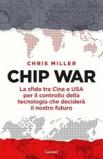 72391 - Miller, C. - Chip War. La sfida tra Cina e USA per il controllo della tecnologia che decidera' il nostro futuro
