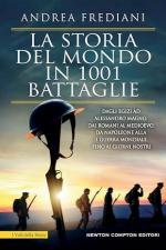 72397 - Frediani, A. - Storia del mondo in 1001 battaglie (La)