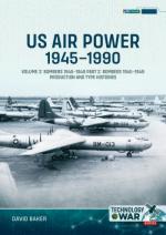 72432 - Baker, D. - US Air Power 1945-1990 Vol 2: Bombers 1945-1949 Part 2: Production and Type Histories - Technology @ War 07