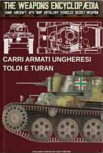 72437 - Cristini, L.S. - Carri armati ungheresi Toldi e Turan - The Weapons Encyclopedia 013