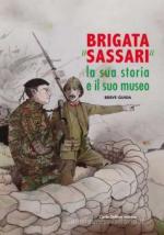 72494 - Fois-Orecchioni, G.-P. - Brigata Sassari. La sua storia e il suo museo. Breve guida