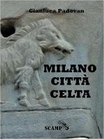 72508 - Padovan, G. - Milano citta' Celta Ed. cartonata