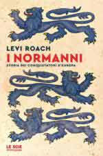 72511 - Roach, L. - Normanni. Storia dei conquistatori d'Europa (I)