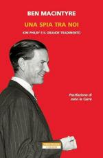 72522 - Macintyre, B. - Spia tra noi. Kim Philby e il grande tradimento (Una)