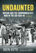 72530 - Kite, B. - Undaunted. Britain and the Commonwealth's War in the Air 1939-1945 Vol 2