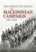 72534 - Lewis, J. - Forgotten Front. The Macedonian Campaign 1915-1918 (The)