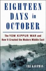 72546 - Kaufman, U. - Eighteen Days in October. The Yom Kippur War and How It Created the Modern Middle East