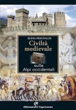 72554 - Percivaldi, E. - Civilta' medioevale sulle Alpi occidentali