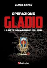 72559 - De Fina, A. - Operazione Gladio. La rete stay-behind italiana