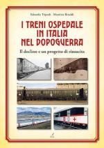 72562 - Tripodi-rinaldi, E.-M. - Treni ospedale in Italia nel dopoguerra. Il declino e un progetto di rinascita