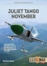 72600 - Maron, G. - Juliet Tango November. A Cold War Crime: The Shoot-Down of an Argentine CL-44 over Soviet Armenia, July 1981 - Middle East @War 060