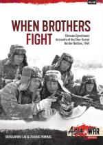 72653 - Lai-Yiming, B.-Z. - When Brothers Fight. Chinese Eyewitness Accounts of the Sino-Soviet Border Battles 1969 - Asia @War 048