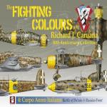 72662 - Caruana, R.J. - Fighting Colours Vol 4: Corpo Aereo Italiano. Battle of Britain and Russian Front (The)