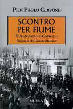 72671 - Cervone, P.P. - Scontro per Fiume. D'Annunzio e Caviglia