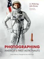 72684 - Pickering-Bisney, J.L.-J. - Photographing America's First Astronauts. Project Mercury Through the Lens of Bill Taub