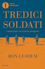72686 - Leshem, R. - Tredici Soldati. Libano 2000: un assedio disperato