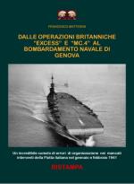 72694 - Mattesini, F. - Dalle operazioni britanniche 'Excess' e 'MC.4' al bombardamento navale di Genova