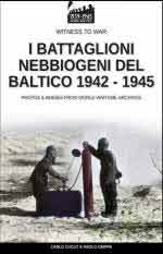 72722 - Cucut-Crippa, C.-P. - Battaglioni nebbiogeni del Baltico 1942-1945 (I)