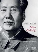 72735 - Samarani, G. - Mao Zedong. Il Grande Timoniere che guido' la Cina dalla rivoluzione al socialismo