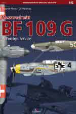 72788 - Gil Martinez, E.M. - Monograph Special Edition 15: Messerschmitt BF 109 G in Foreign Service