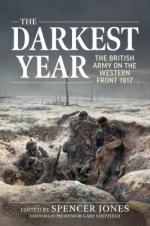 72797 - Jones, S. cur - Darkest Year. The British Army on the Western Front 1917 (The)