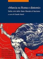 72827 - Natoli, C. - 'Marcia su Roma e dintorni'. Dalla crisi dello stato liberale al Fascismo