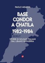 72844 - Mearini, P. - Base Condor a Chatila 1982-1984