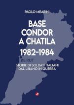 72844 - Mearini, P. - Base Condor a Chatila 1982-1984