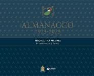 72866 - AAVV,  - Almanacco 1923-2023. Aeronautica Militare. In volo verso il futuro