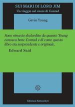 72878 - Young, G. - Sui mari di Lord Jim. Un viaggio nel cuore di Conrad