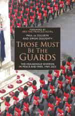72921 - de Zulueta-Doughty, P.-S. - Those Must Be The Guards. The Household Division in Peace and War 1969-2023
